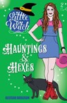 Little Witch: Hauntings & Hexes - Aleesah Darlison - 9781925520910