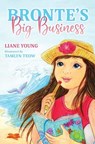 Bronte’s Big Business - Liane Young ; Tamlyn Teow - 9781925563863