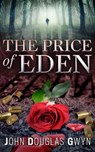 The Price of Eden - John Douglas Gwyn - 9781925595475