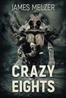 Crazy Eights - James Melzer - 9781925597431