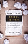 Overcoming School Refusal - Joanne Garfi - 9781925644043