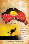 Guluya and the Lake Mungo Mystery - Pemulwuy Weeatunga - 9781925666007