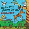 Ozzy the Down Under Reindeer - Hannah Mowen - 9781925666243