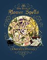 The Book of Flower Spells - Cheralyn Darcey - 9781925682250
