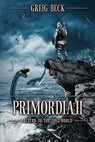 Primordia 2 - Greig Beck - 9781925711899