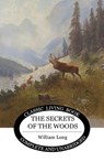 Secrets of the Woods - William S Long - 9781925729276