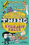 The Utterly Indescribable Thing That Happened In Huggabie Falls - CECE,  Adam - 9781925773453