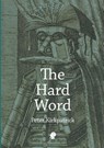 The Hard Word - Peter Kirkpatrick - 9781925780956