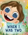 When I Was Two - Erin Walton - 9781925807714