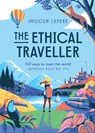 The Ethical Traveller - Imogen Lepere - 9781925811988