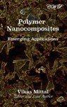 Polymer Nanocomposites - Vikas Mittal - 9781925823158