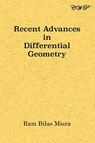Recent Advances in Differential Geometry - Ram Bilas Misra - 9781925823806