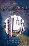 Unconditional Love - J L Martin - 9781925852295