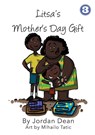 Litsa's Mother's Day Gift - Jordan Dean - 9781925863420
