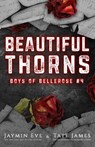 Beautiful Thorns: Boys of Bellerose Book 4 - Jaymin Eve - 9781925876338