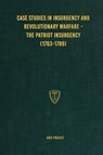Case Studies in Insurgency and Revolutionary Warfare - The Patriot Insurgency (1763-1789) - Aris Project - 9781925907421