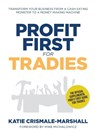 Profit First for Tradies - Katie Crismale-Marshall - 9781925921786