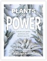 Plants of Power - Stacey Demarco ; Miranda Mueller - 9781925924350
