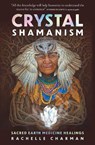 Crystal Shamanism - Rachelle Charman - 9781925924954