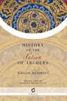 The History of the Nation of Archers - Grigor Aknerts'i - 9781925937527