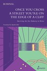 Once You Cross a Street You’re on the Edge of a Cliff - Bomnal - 9781925950922
