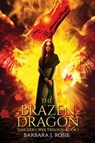 The Brazen Dragon - Barbara J. Rosie - 9781925956962