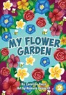 My Flower Garden - EVARI,  Caroline - 9781925960297