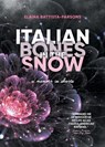 Italian Bones in the Snow - BATTISTA-PARSONS,  Elaina - 9781925965827