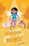 Stardust School of Dance: Priya the Swan Queen - LOUISE,  Zanni - 9781925970685