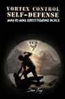 Vortex Control Self-Defense - Sam Fury - 9781925979350
