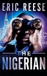 The Nigerian - Eric Reese - 9781925988284