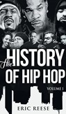 The History of Hip Hop - ERIC REESE,  Reese - 9781925988420