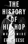 The History of Hip Hop - Eric Reese - 9781925988963