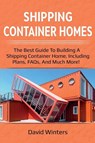 Shipping Container Homes - David Winters - 9781925989243