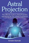 Astral Projection - Kristin Komak - 9781925989274