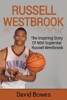 Russell Westbrook - David Bowes - 9781925989328