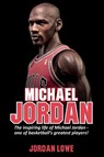Michael Jordan - Jordan Lowe - 9781925989854