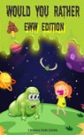 Would You Rather Eww Edition - Canggu Publishing - 9781925992557