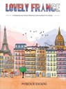 Lovely France - A Fun Adult Coloring Book For French Lovers - HACKING,  French - 9781925992960