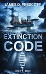 Extinction Code - James D. Prescott - 9781926456270