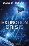 Extinction Crisis - James D. Prescott - 9781926456294