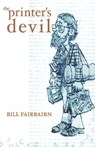 Printer's Devil - FAIRBAIRN,  Bill - 9781926596662