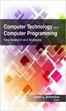 Computer Technology and Computer Programming - James L. Antonakos - 9781926692968