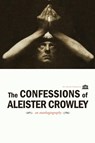 The Confessions of Aleister Crowley - Aleister Crowley - 9781926716657