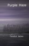 Purple Haze - Candice James - 9781926763316
