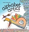 alphabet antics - Robert Heidbreder - 9781926890388
