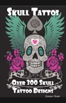 Skull Tattoos - Johnny Karp - 9781926917009