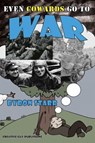 Even Cowards Go to War - Byron Starr - 9781926946191