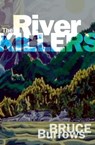 The River Killers - Bruce Burrows - 9781926971568