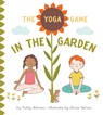 The Yoga Game in the Garden - Kathy Beliveau - 9781927018712